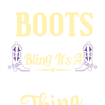 BOOTS AND BLING IT’S A COUNTRY GIRL THING