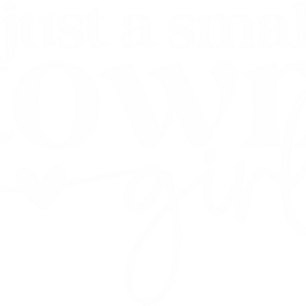 Just A Small Town Girl WHITE