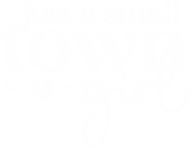 Just A Small Town Girl WHITE